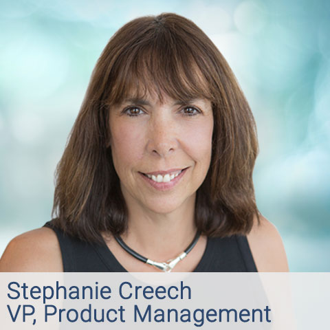 Stephanie Creech – Vice President Product Management