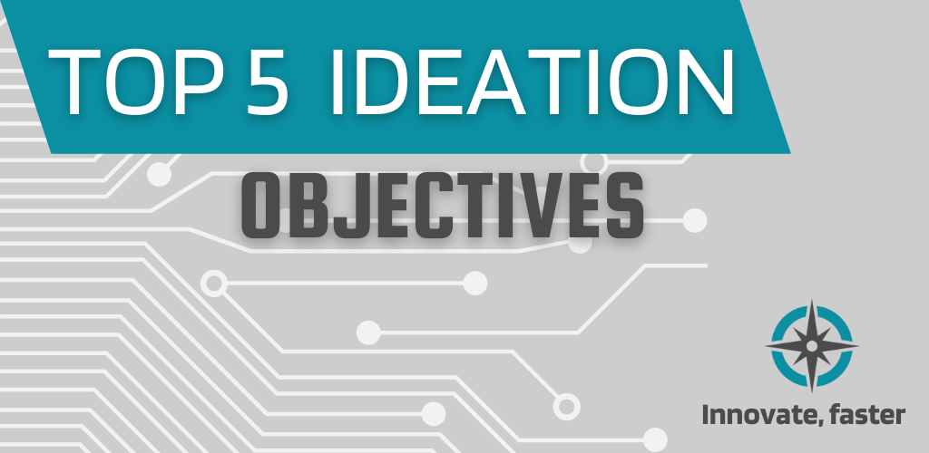 ideation objectives