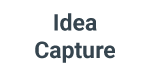 Idea Capture